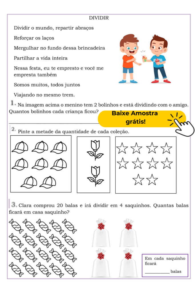 Esta atividade é ideal para reforçar a compreensão de divisão e a prática de compartilhar quantidades de forma igualitária, ajudando os alunos a entenderem o conceito de divisão de maneira prática e visual.