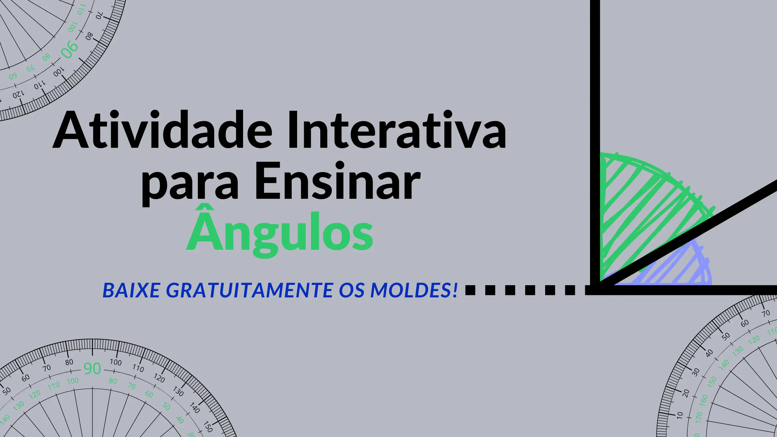 Atividade Interativa para Ensinar Ângulos: Baixe Gratuitamente os Moldes!